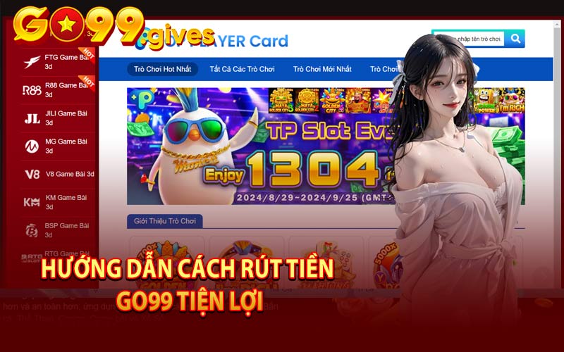 Hướng Dẫn Cách Rút Tiền Go99 Tiện Lợi