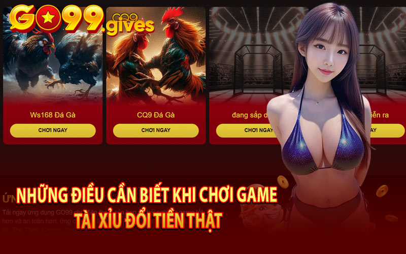 Những Điều Cần Biết Khi Chơi Game Tài Xỉu Đổi Tiền Thật